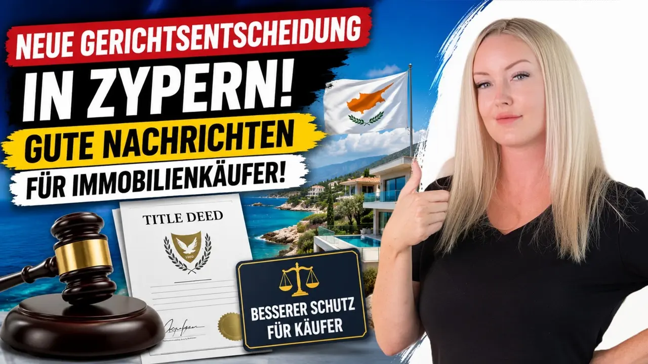 Richterhammer, Title Deed Urkunde und Villa am Meer mit zyprischer Flagge. Headline: Neue Gerichtsentscheidung in Zypern, besserer Schutz für Käufer.